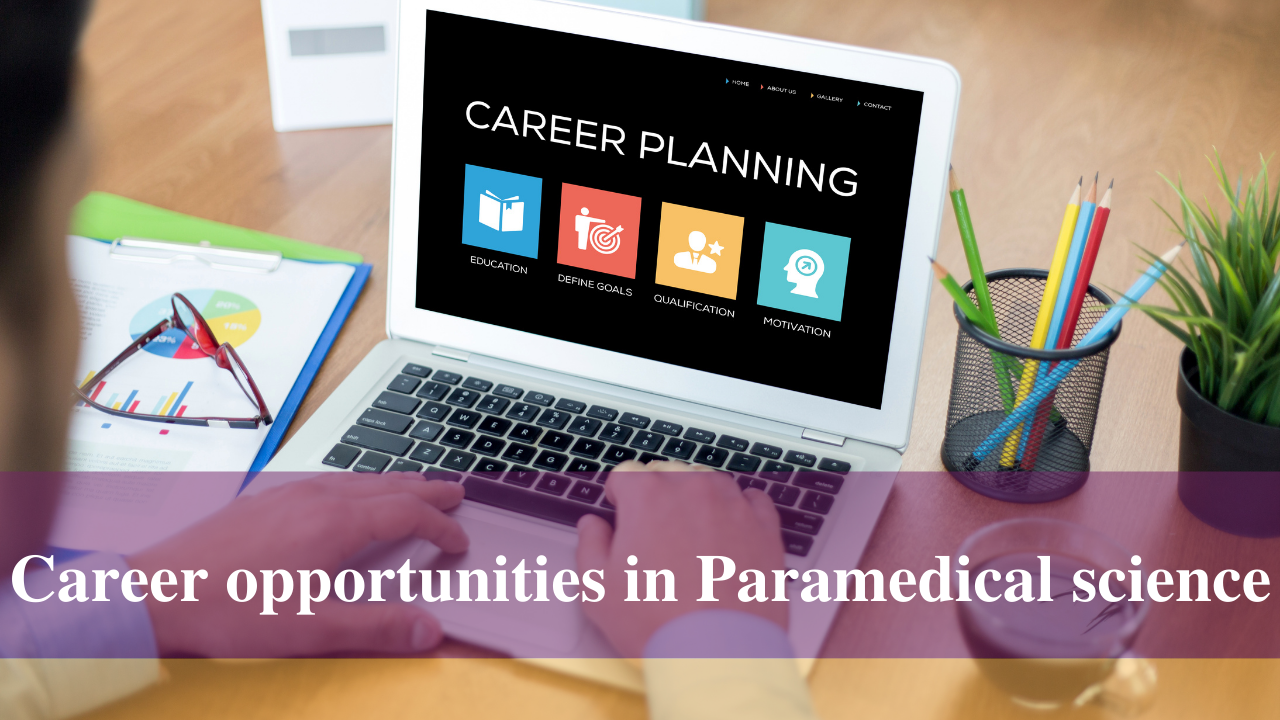 Career opportunities in Paramedical science